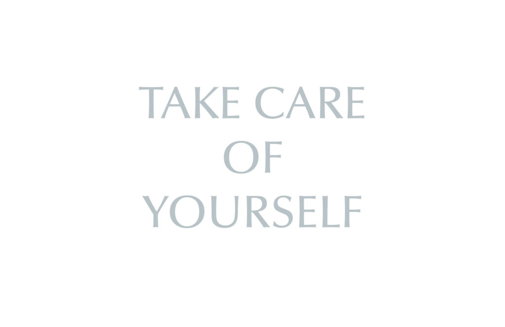 Take Care of Yourself