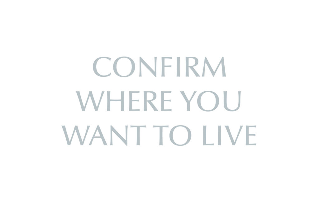 Confirm Where You Want to Live