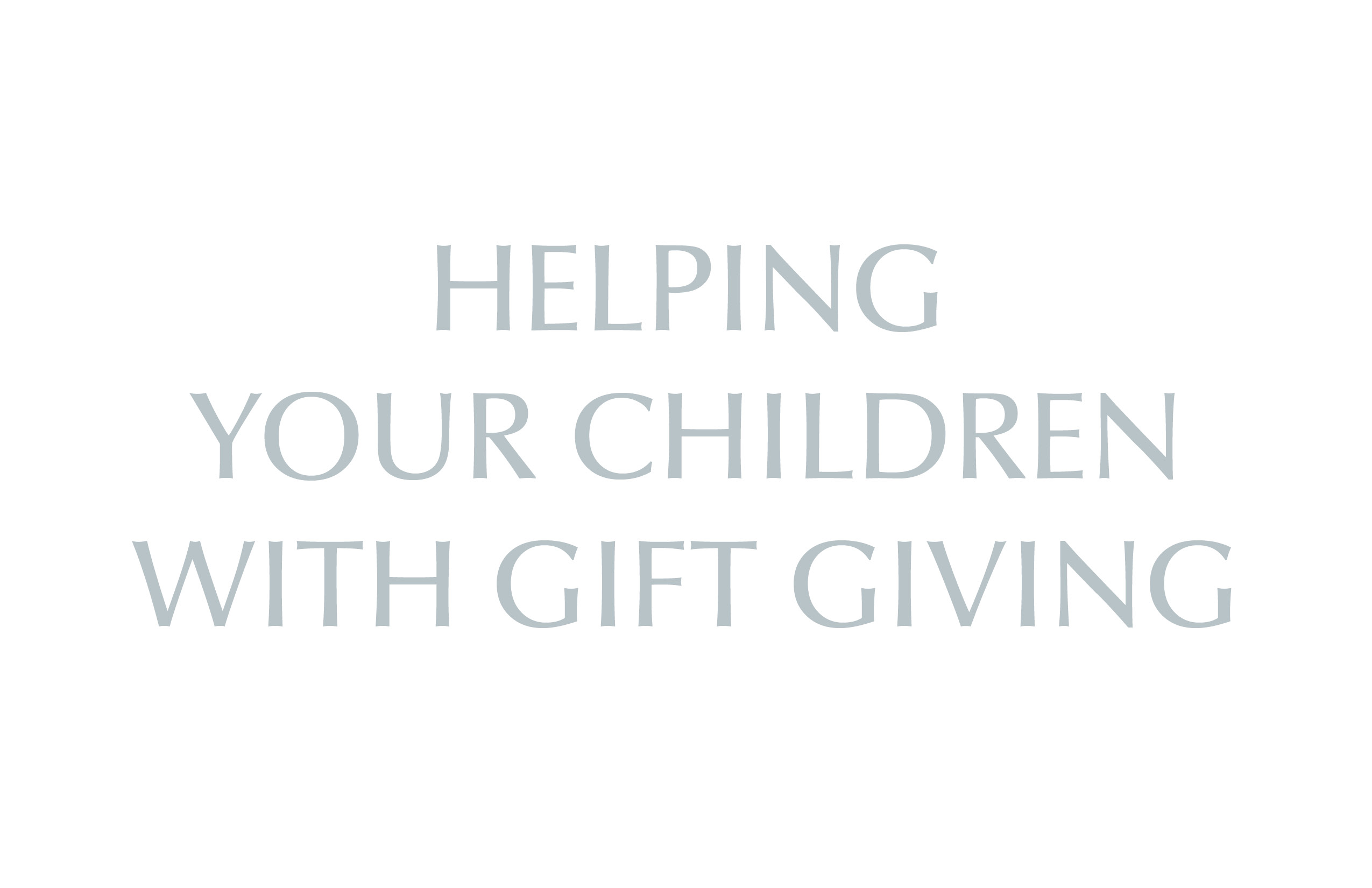 Helping Your Children with Gift Giving