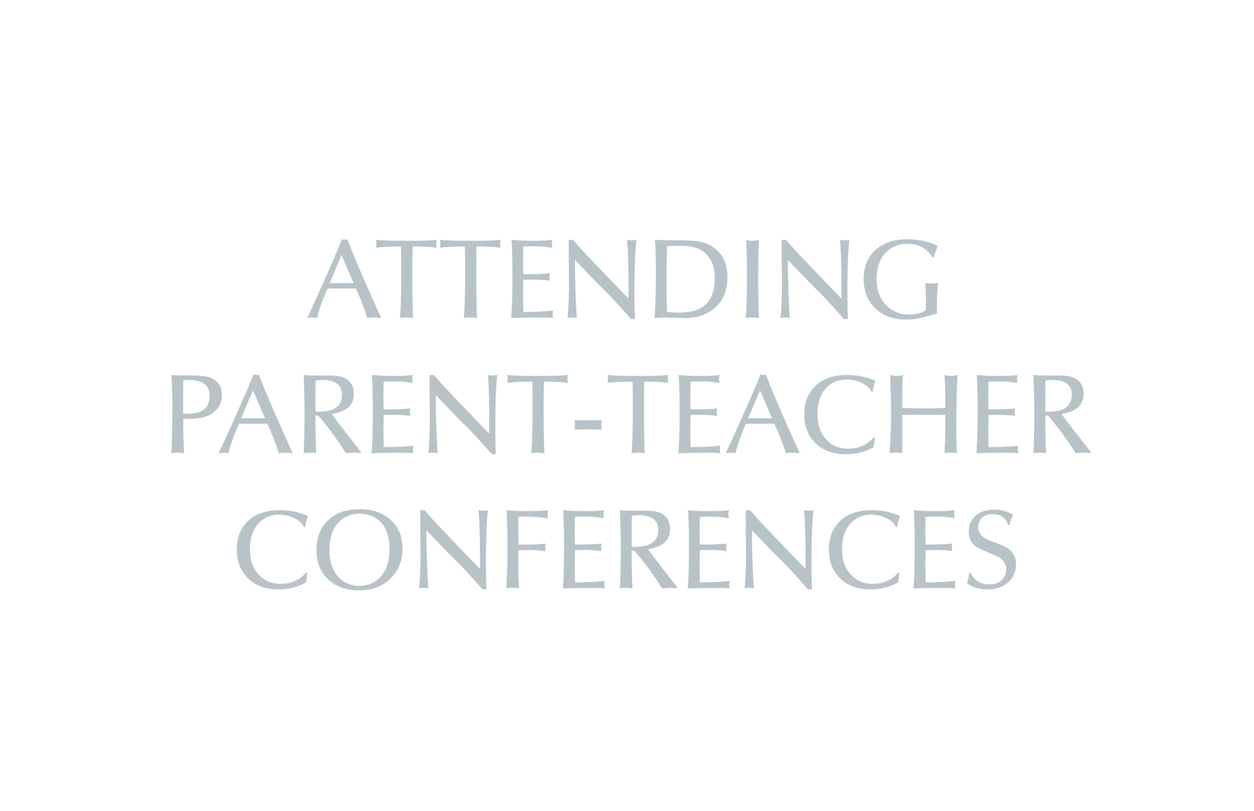 Attending Parent-Teacher Conferences