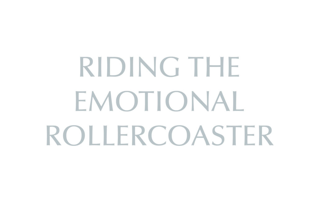 Riding the Emotional Rollercoaster