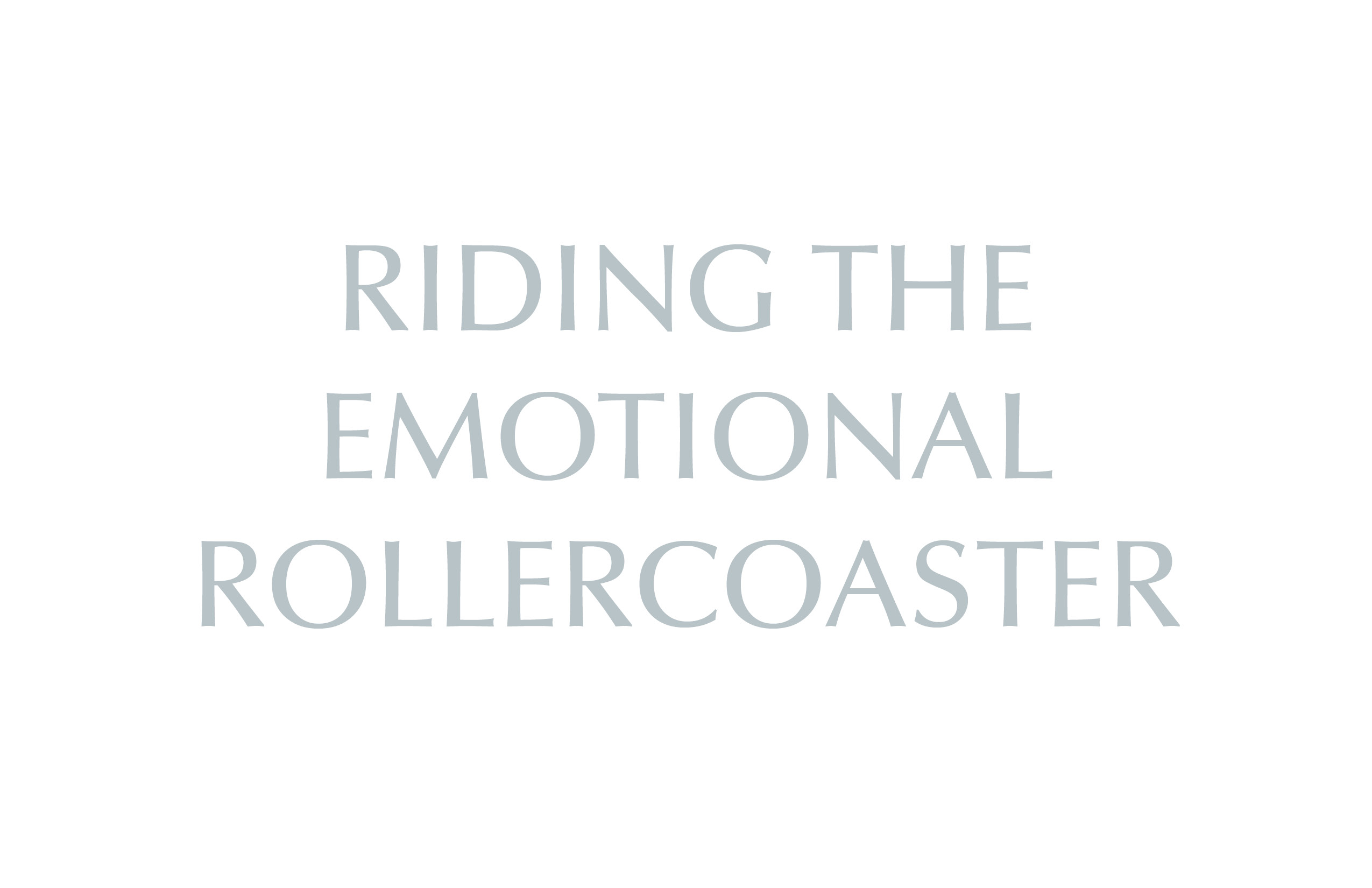 Riding the Emotional Rollercoaster