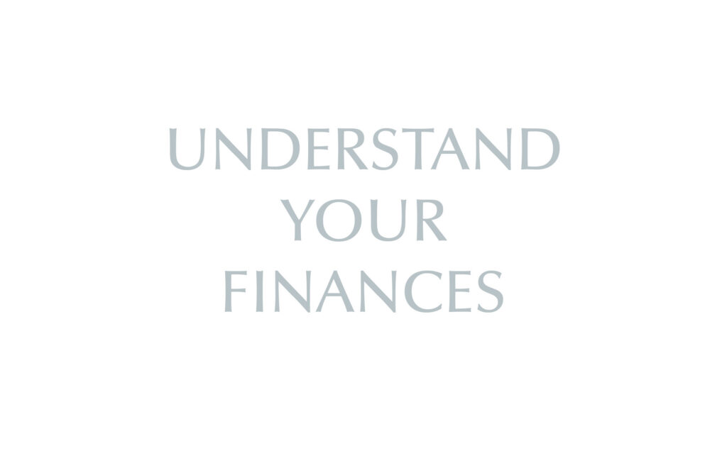 Understand Your Finances