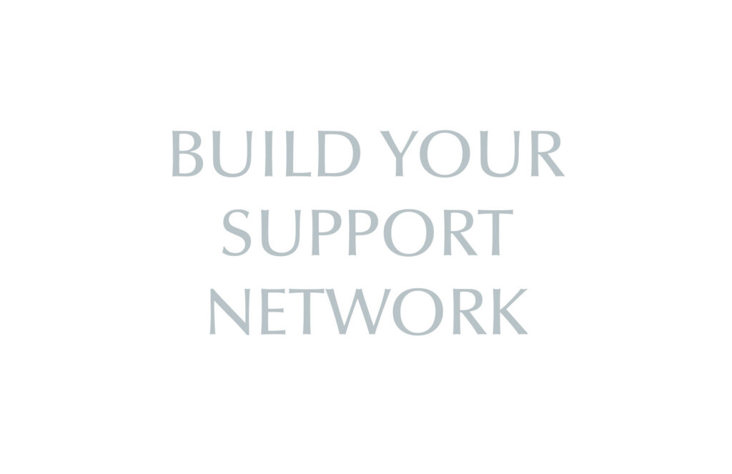 Build Your Support Network