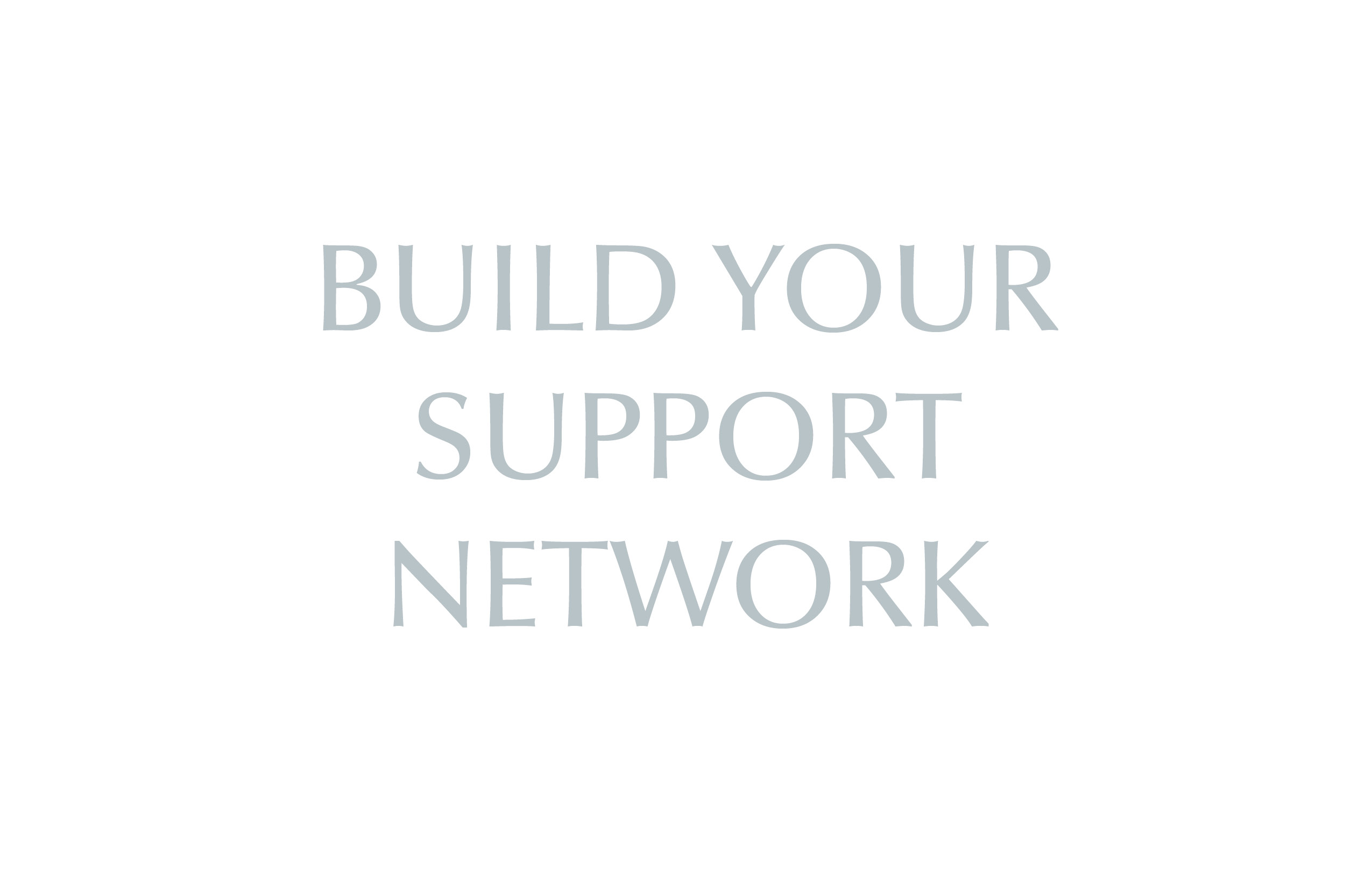 Build Your Support Network